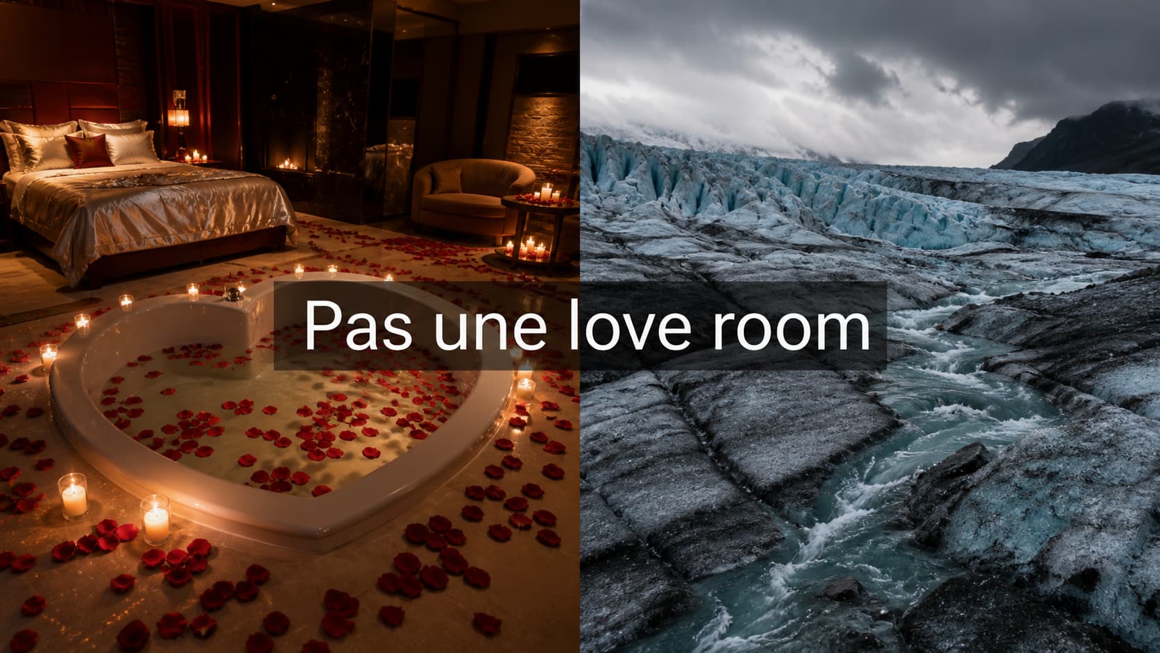 Une chambre romantique avec jacuzzi et pétales de roses à gauche, un glacier en train de fondre sous un ciel menaçant à droite, avec le texte « Pas une love room » superposé.
