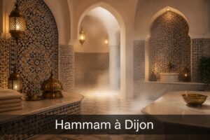 Hammam traditionnel avec carrelage, vapeur légère et éléments orientaux, et le texte 'Hammam à Dijon'.